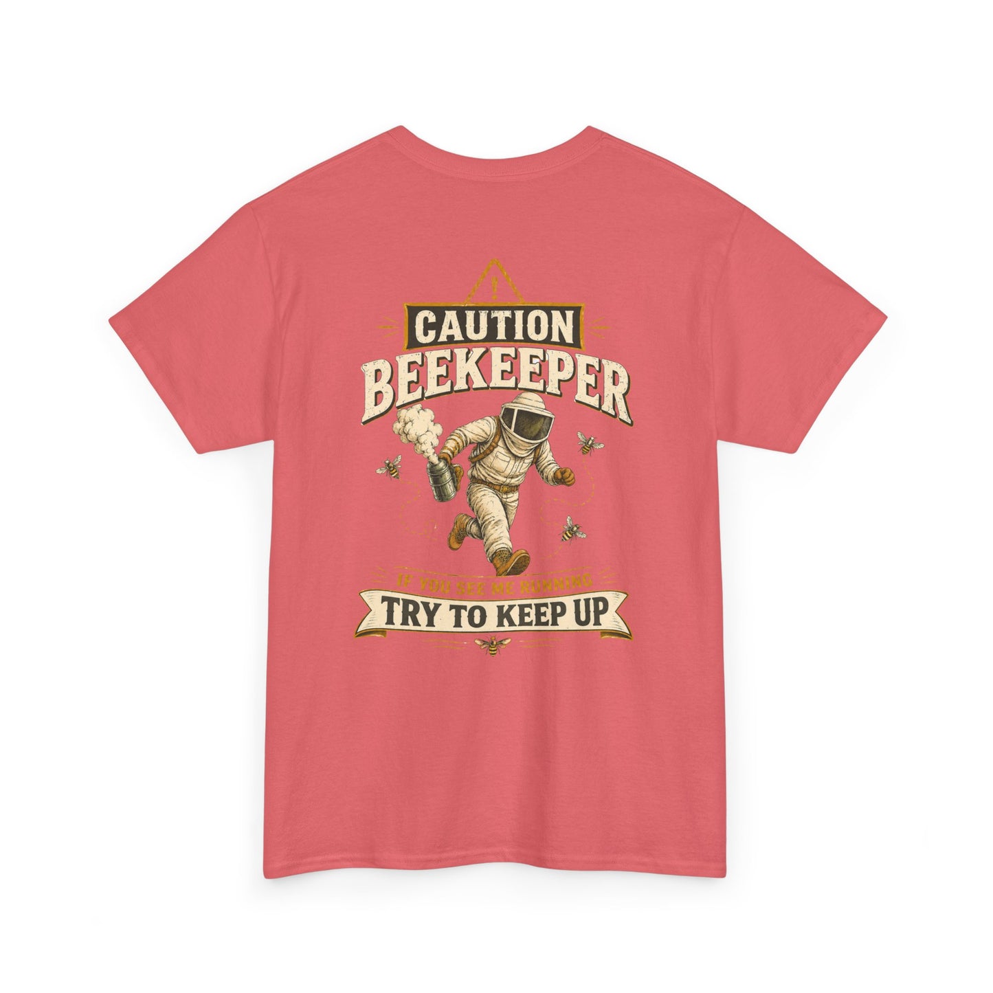 Caution Beekeeper Tee – If You See Me Running Try To Keep Up