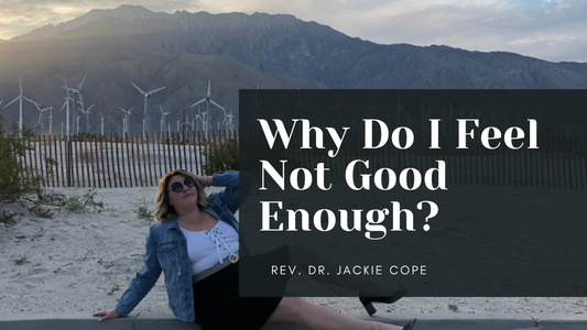Why Do I Feel Not Good Enough?