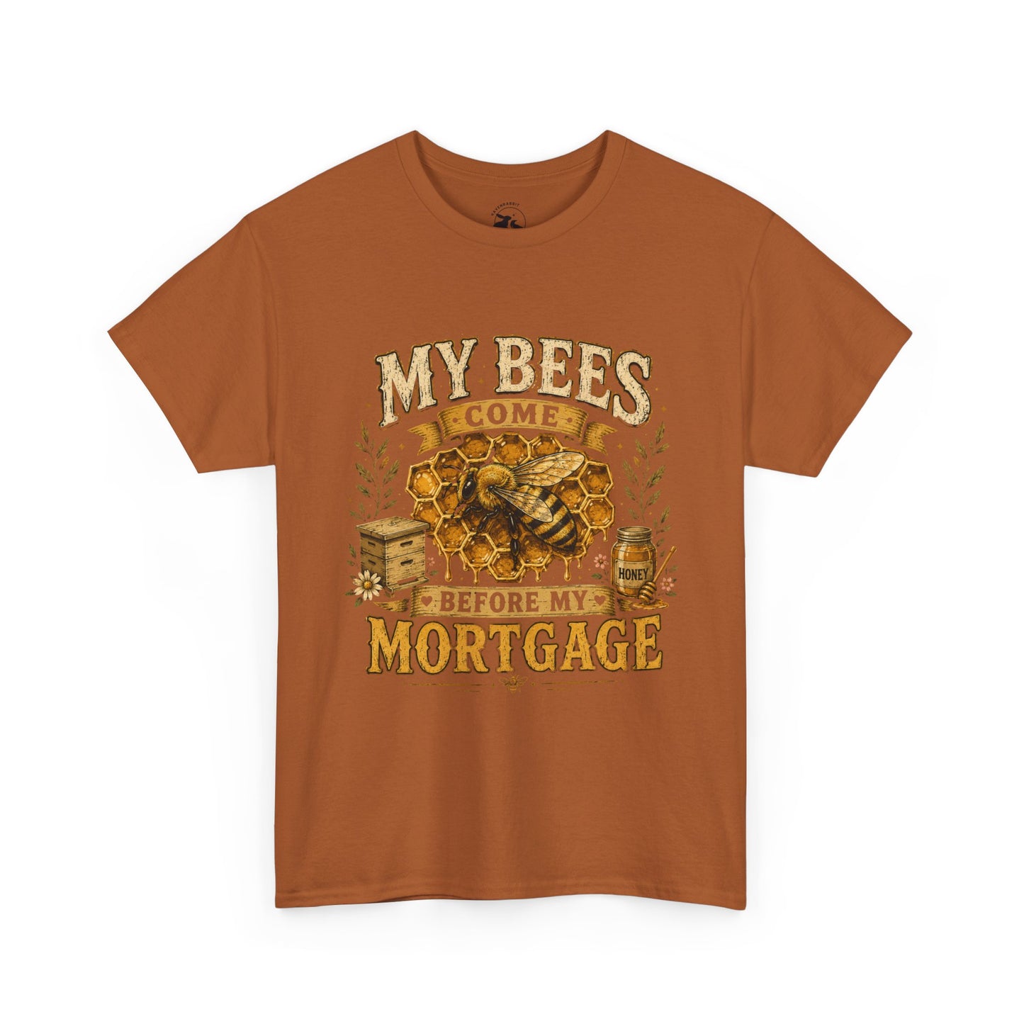 My Bees Come Before My Mortgage Tee – Funny Beekeeper Shirt