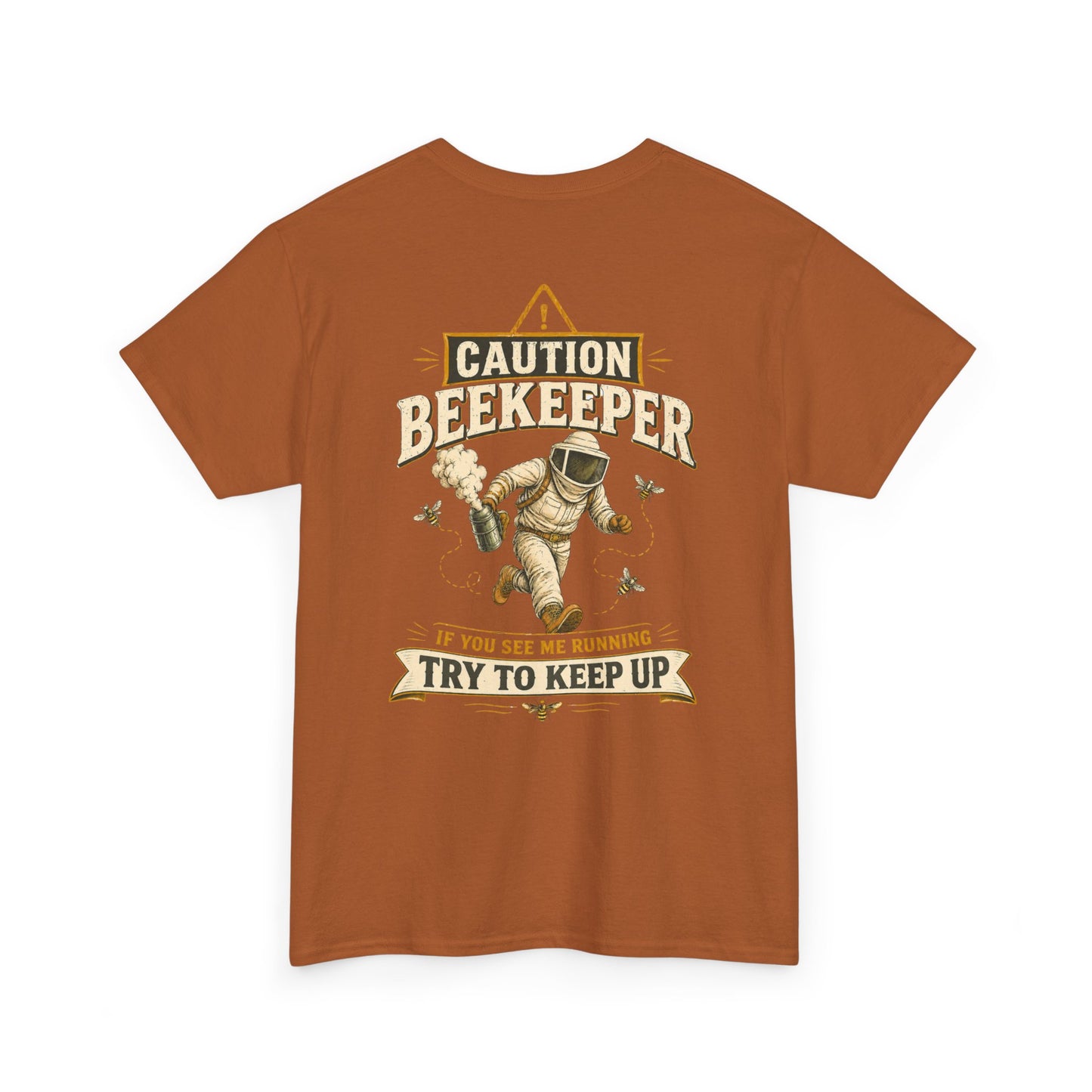 Caution Beekeeper Tee – If You See Me Running Try To Keep Up