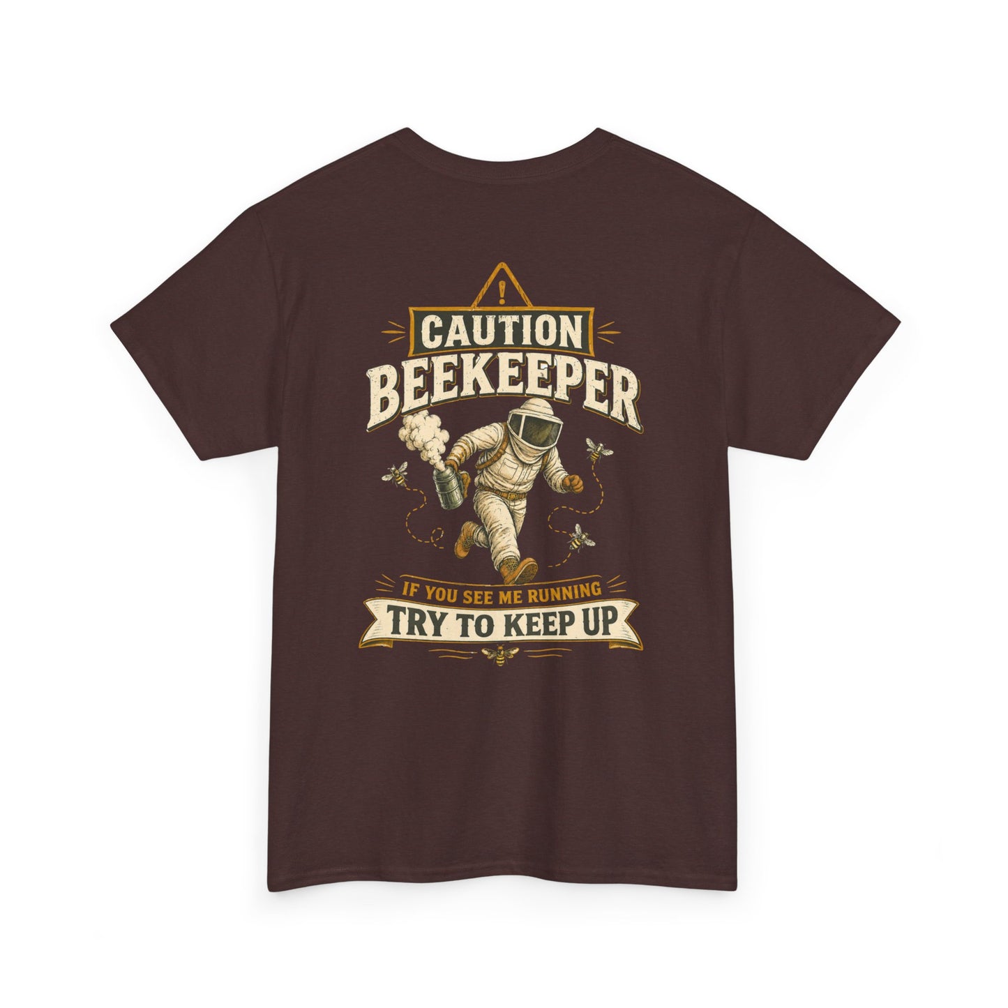 Caution Beekeeper Tee – If You See Me Running Try To Keep Up