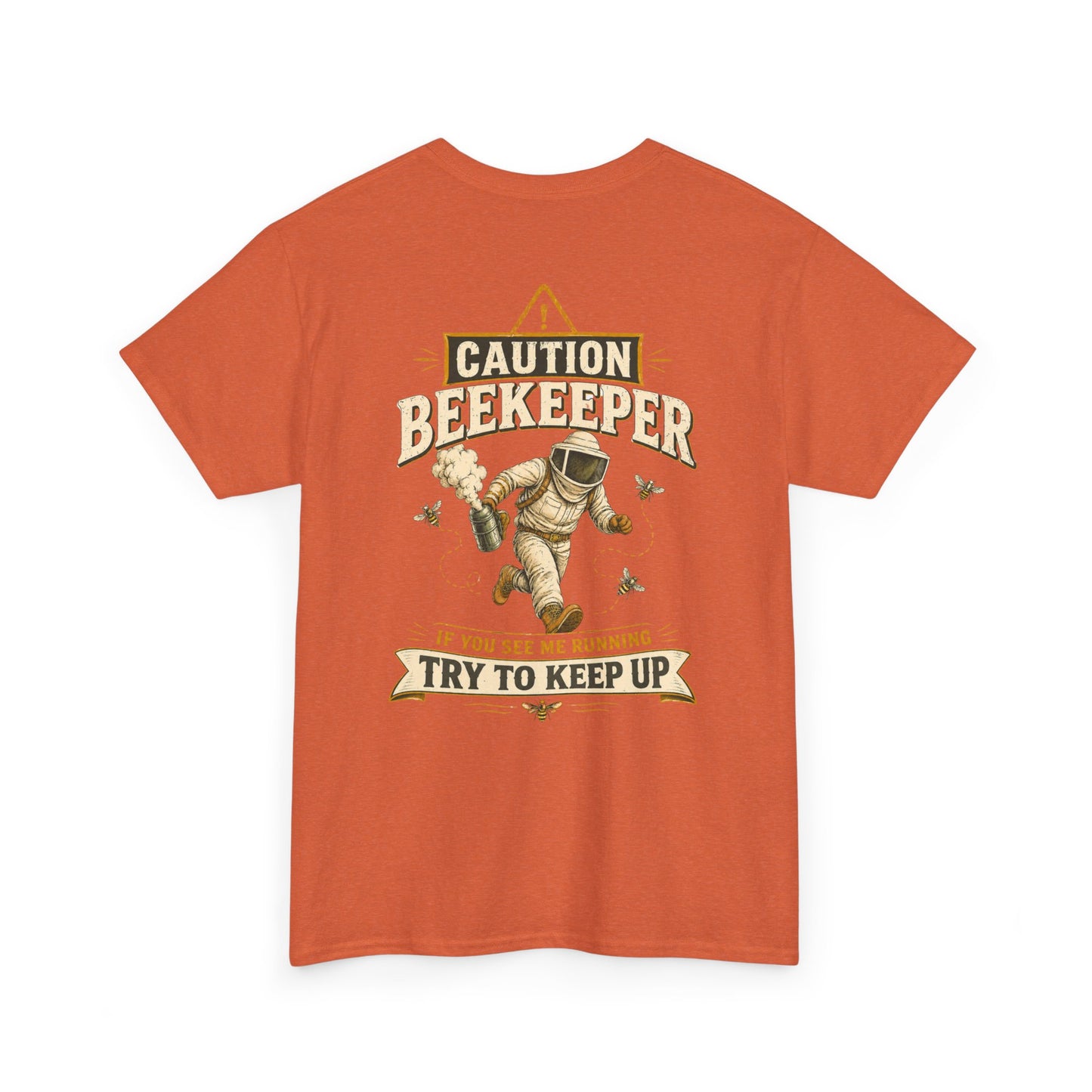 Caution Beekeeper Tee – If You See Me Running Try To Keep Up