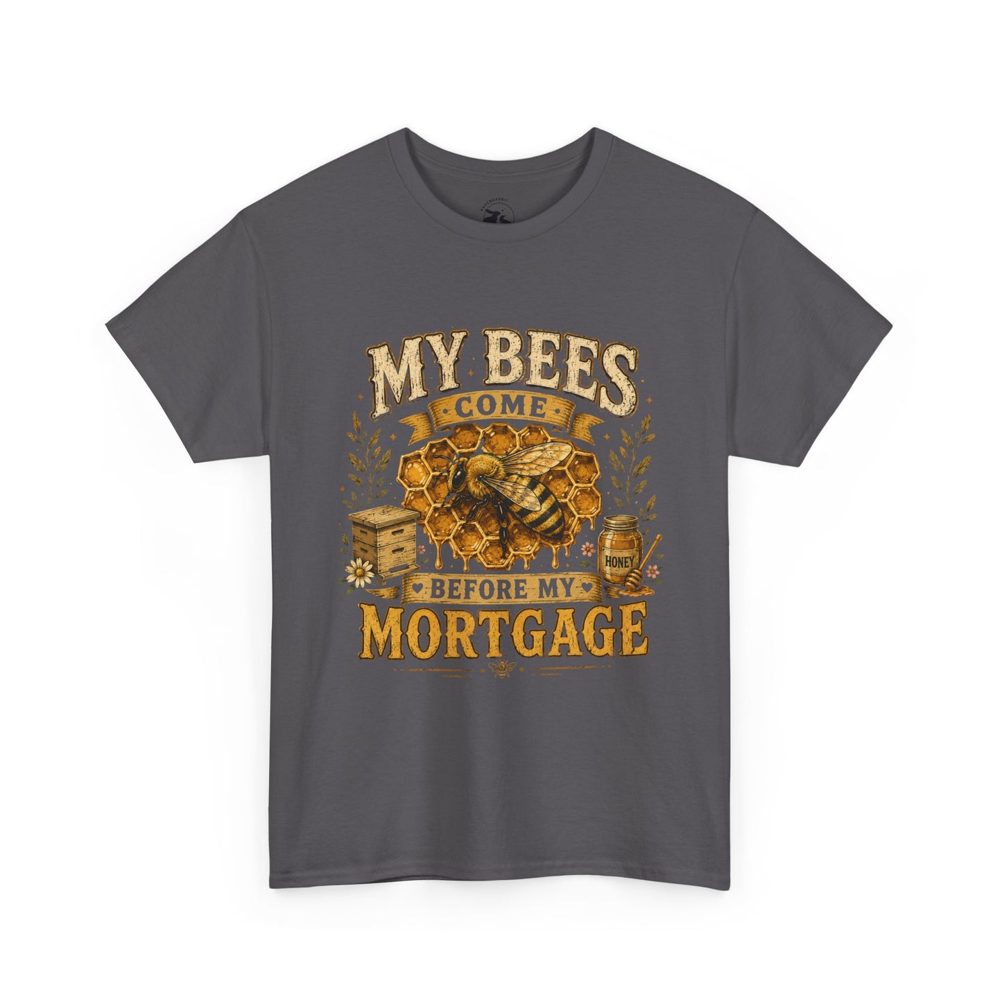 My Bees Come Before My Mortgage Tee – Funny Beekeeper Shirt