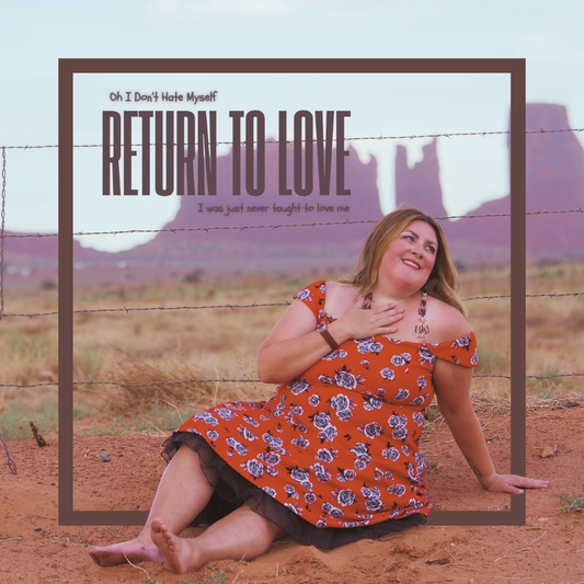Return to Love: A 12-Week Journey from Self-Hate to Self-Love and Healing (January 2026)