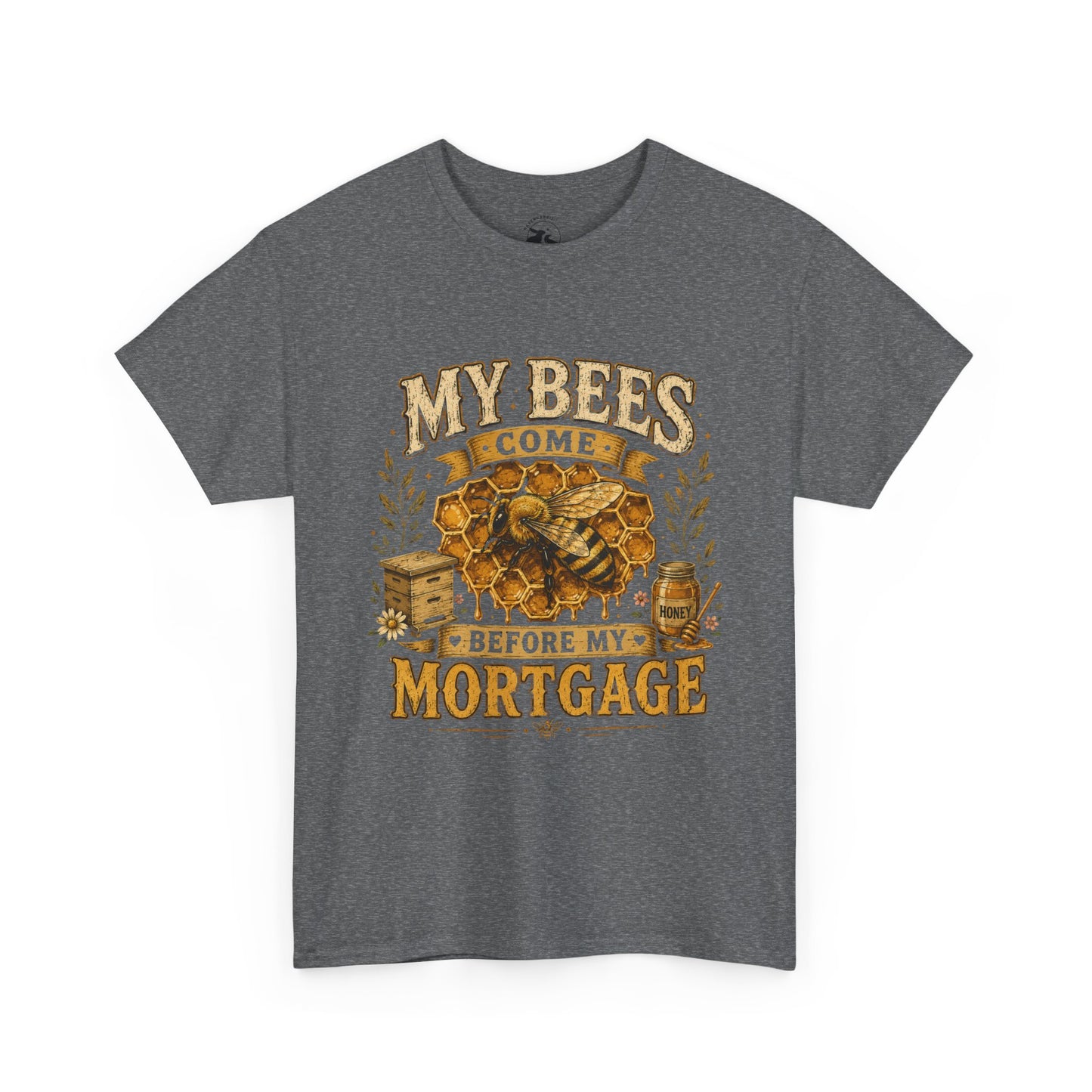 My Bees Come Before My Mortgage Tee – Funny Beekeeper Shirt