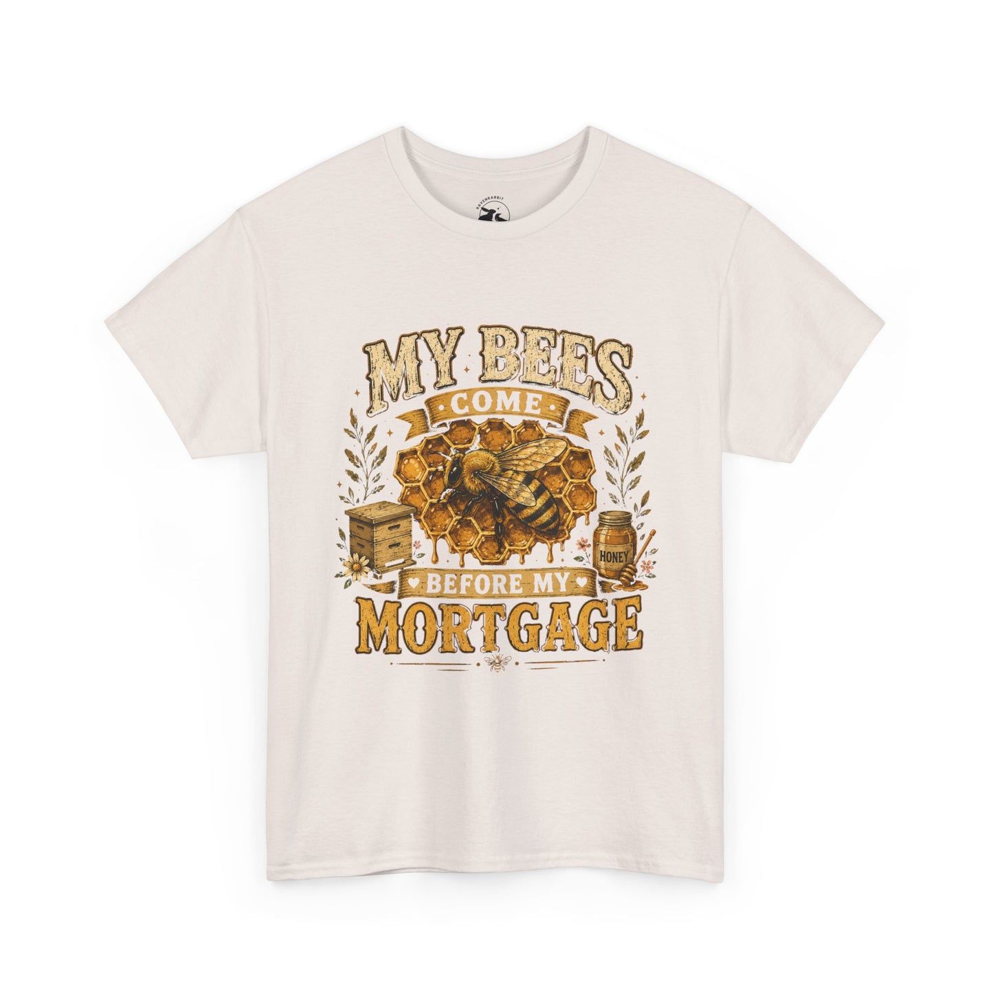 My Bees Come Before My Mortgage Tee – Funny Beekeeper Shirt