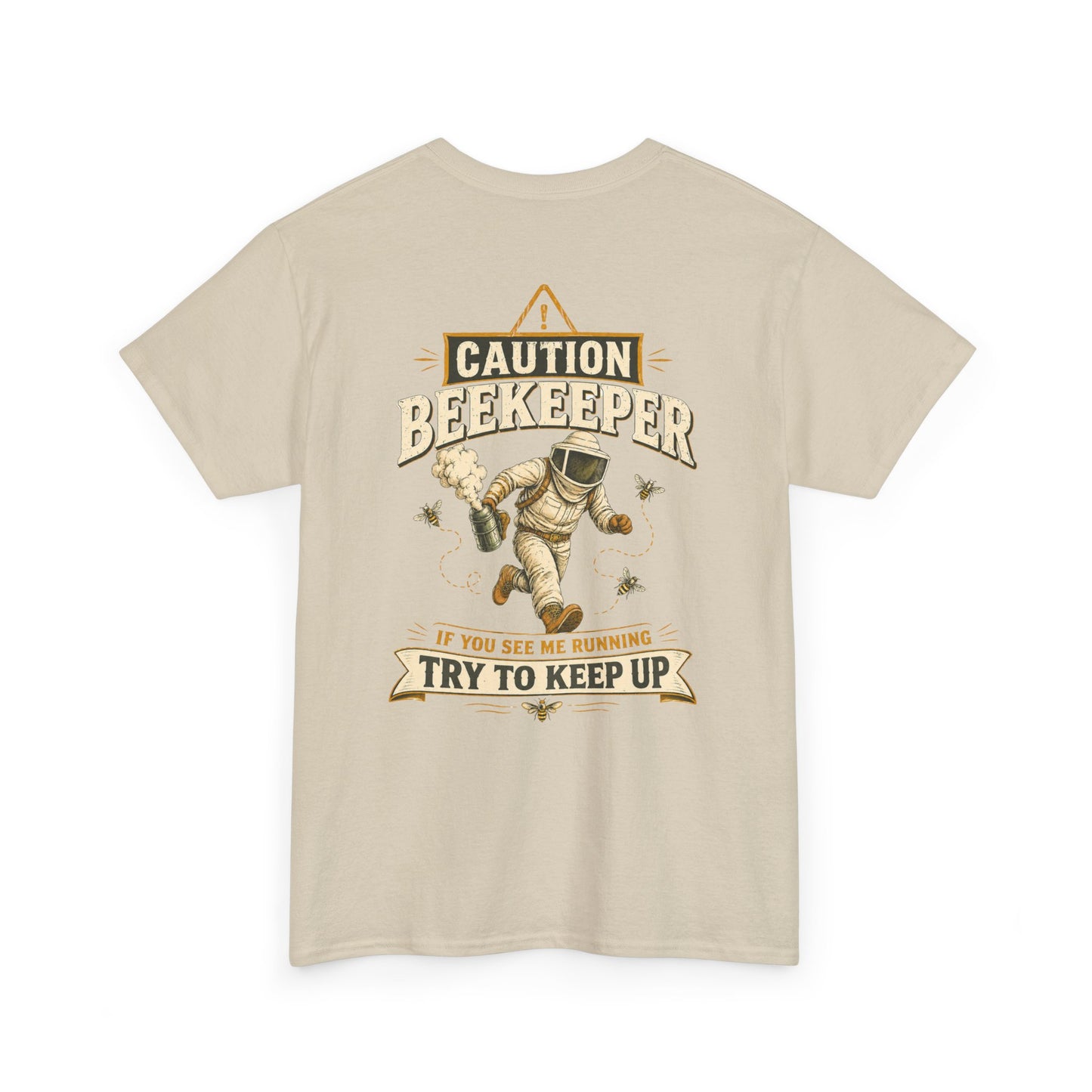 Caution Beekeeper Tee – If You See Me Running Try To Keep Up
