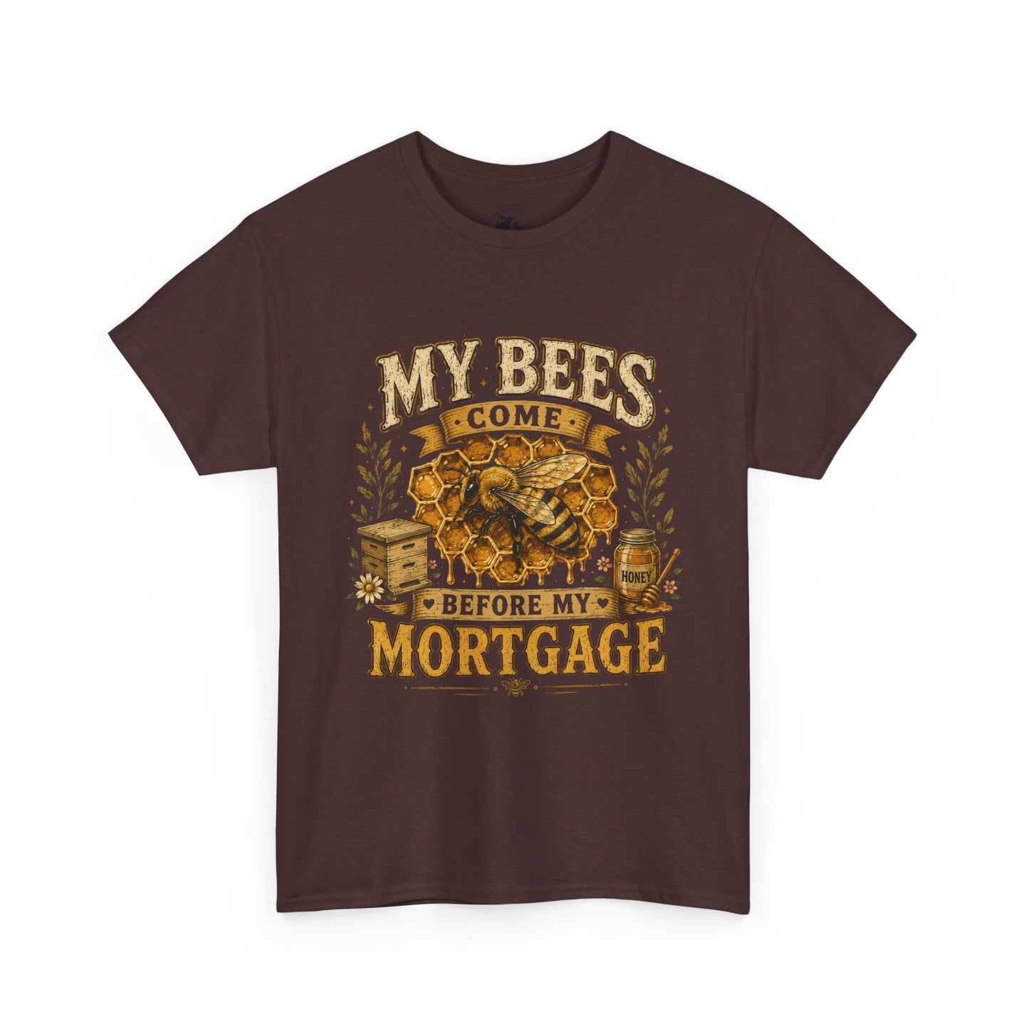 My Bees Come Before My Mortgage Tee – Funny Beekeeper Shirt