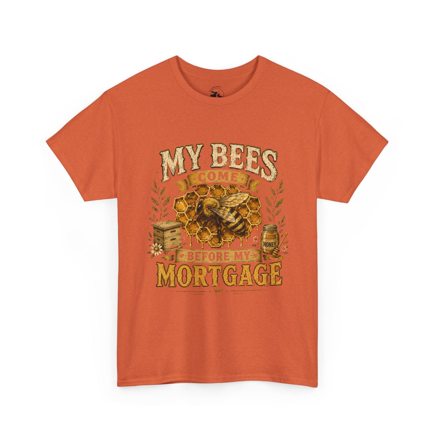 My Bees Come Before My Mortgage Tee – Funny Beekeeper Shirt